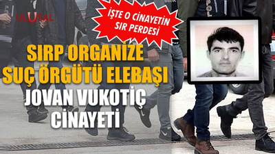 Sırp organize suç örgütü elebaşı Jovan Vukotiç cinayeti: İşte o cinayetin sır perdesi